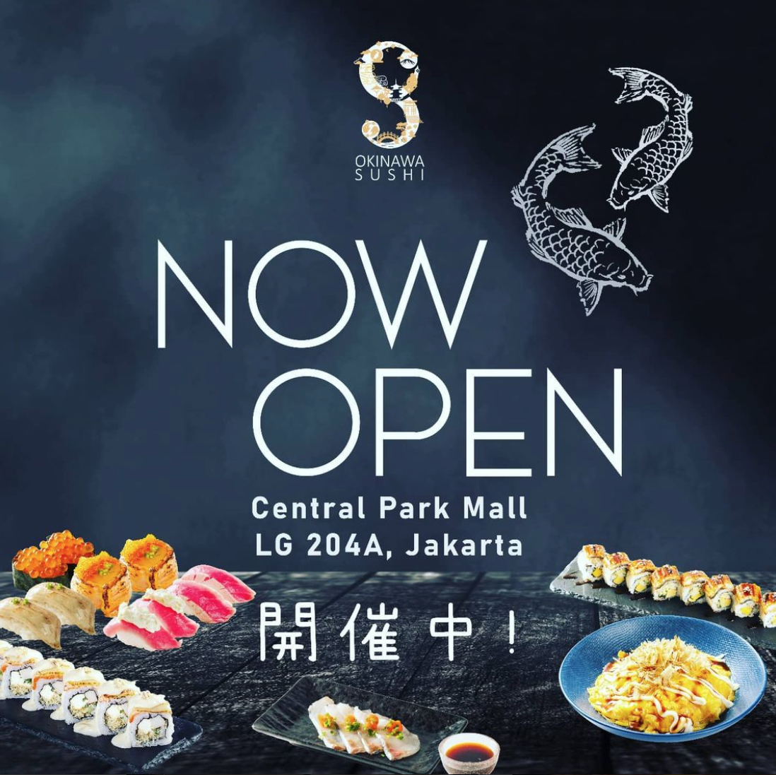 OKINAWA SUSHI NOW OPEN! | CENTRAL PARK MALL JAKARTA